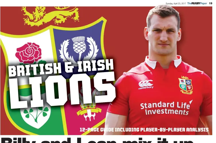  ??  ?? BRITISH & IRISH LIONS 12-PAGE GUIDE INCLUDING PLAYER-BY-PLAYER ANALYSIS