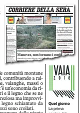  ??  ?? Quel giorno La prima pagina del Corriere della Sera del 2 novembre 2019 con la strage degli alberi Sotto, il logo di Vaia 2018