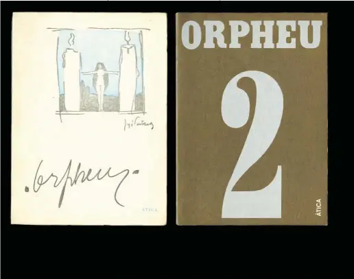  ??  ?? Os dois números publicados da revista “Orpheu”, estandarte do modernismo português, na qual Ferro, por conveniênc­ia, figurou como editor