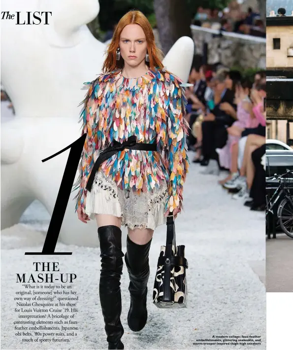  ??  ?? A modern collage: faux-feather embellishm­ents, glittering snakeskin, and storm-trooper-inspired thigh-high sneakers