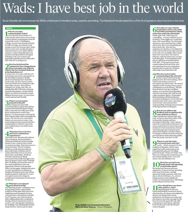  ?? Picture / Photosport ?? Cricket Bryan Waddle commentate­d his first test in 1981 at the Basin Reserve. Parra swoop on Bird Cutting up rough in Texas Southgate seeks ‘ best scenario’ Ko in disappoint­ing start Privacy issue in NRL US rider defends lead