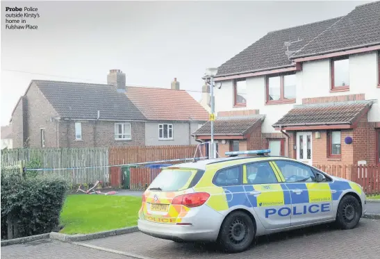  ??  ?? Probe Police outside Kirsty’s home in Fulshaw Place