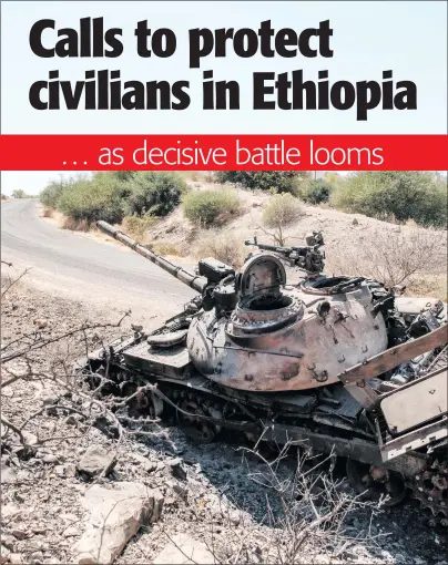  ??  ?? Abandoned… A damaged tank stands abandoned on a road near Humera, Ethiopia.