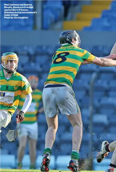  ?? Photo by Jim Coughlan ?? Niall Cashman and Andrew Murphy, Blackrock in action against Barry O’Connor, Duhallow during last weekend’s Under 21 final