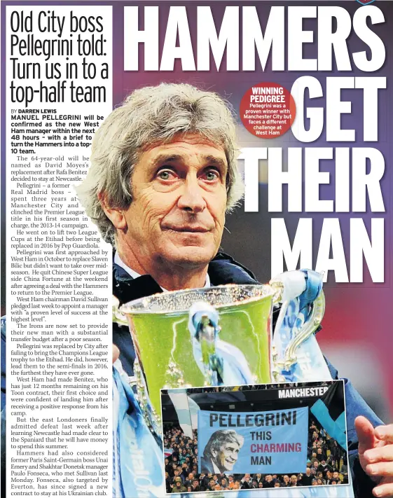  ??  ?? WINNING PEDIGREE Pellegrini was a proven winner with Manchester City but faces a different challenge at West Ham