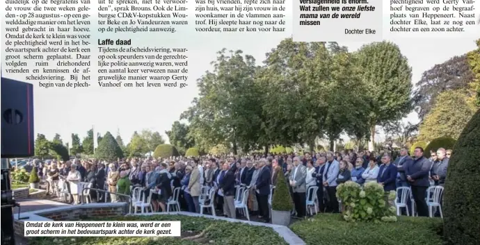  ??  ?? Omdat de kerk van Heppeneert te klein was, werd er een groot scherm in het bedevaarts­park achter de kerk gezet.