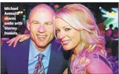  ??  ?? Michael Avenatti shares smile with Stormy Daniels. COURTESY OF THE ABBEY