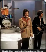  ??  ?? The Hollies on the Bobbie Gentry Show at the BBC TV Centre