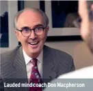  ??  ?? Lauded mind coach Don Macpherson