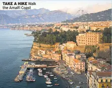  ??  ?? TAKE A HIKE Walk the Amalfi Coast