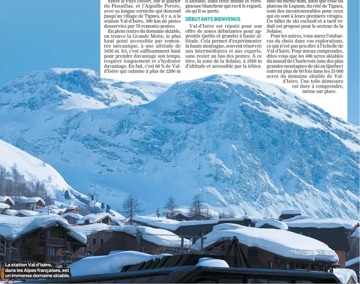  ??  ?? La station Val d’Isère, dans les Alpes françaises, est un immense domaine skiable.