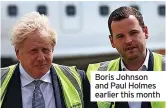  ?? ?? Boris Johnson and Paul Holmes earlier this month