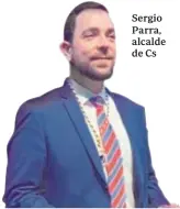  ?? ABC ?? Sergio Parra, alcalde de Cs