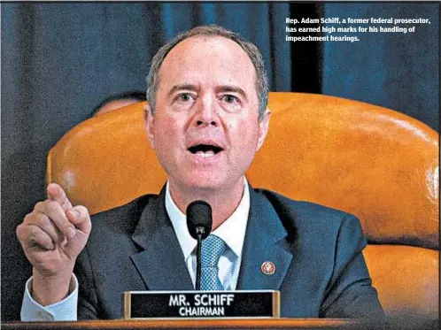  ?? ANDREW HARRER/GETTY-AFP ?? Rep. Adam Schiff, a former federal prosecutor, has earned high marks for his handling of impeachmen­t hearings.