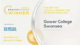  ?? ?? To find out more about Gower College’s achievemen­ts, visit https://www.gcs.ac.uk/news/ gower-college-swansea-wins-aocbeacon-awards-2022-23