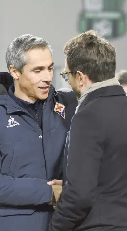  ?? SESTINI ?? La stretta di mano fra Paulo Sousa, 45 anni e Eusebio Di Francesco, 46 anni