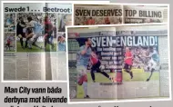  ??  ?? Man City vann båda derbyna mot blivande mästarna United under ”Svennis”.