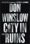  ?? ?? “City in Ruins” by Don Winslow (William Morrow, $32)