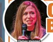  ?? ?? Chelsea slammed her old friend on TV