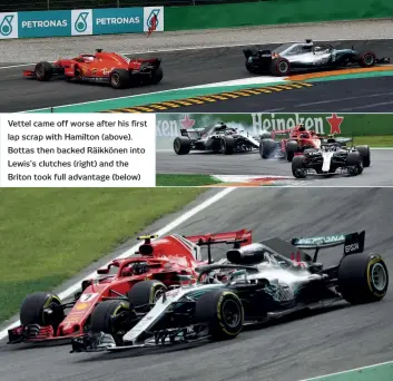  ??  ?? Vettel came off worse after his first lap scrap with Hamilton (above). Bottas then backed Räikkönen into Lewis’s clutches (right) and the Briton took full advantage (below)