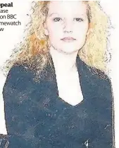  ??  ?? New appeal Emma’s case featured on BBC One’s Crimewatch Roadshow