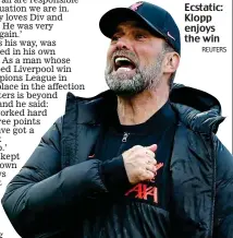  ?? REUTERS ?? Ecstatic: Klopp enjoys the win