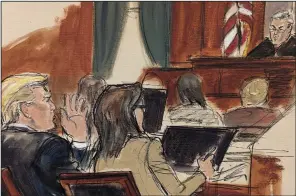  ?? (AP/Elizabeth Williams) ?? Former president Donald Trump (seated left) with his defense attorney Alina Habba, is admonished by Judge Lewis Kaplan in federal court on Wednesday in this courtroom sketch in New York.