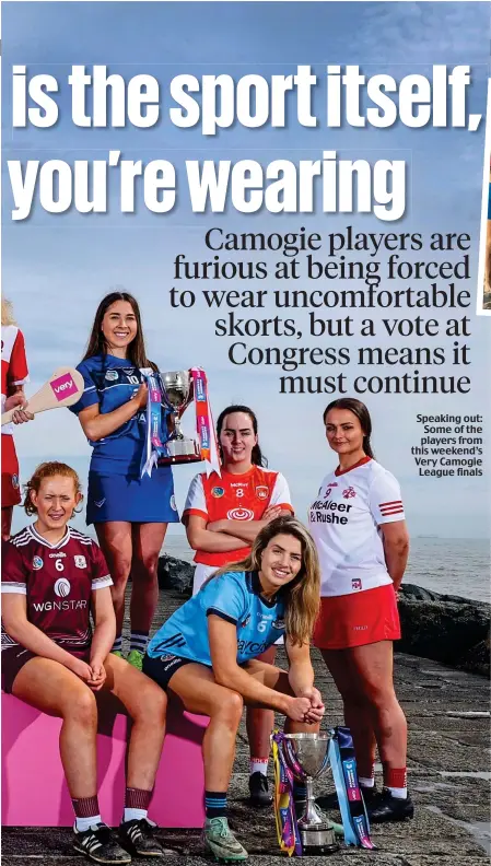  ?? ?? Speaking out: Some of the players from this weekend’s Very Camogie League finals