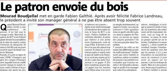  ??  ?? Mourad Boudjellal s’est lâché à l’encontre de Fabien Galthié. Reste à savoir dans quel but ? (Photo V. Le Parc)