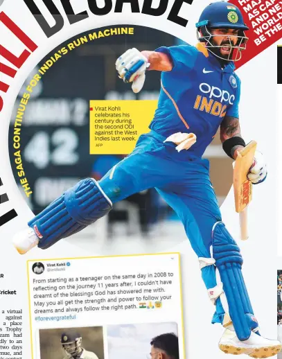  ?? AFP ?? Virat Kohli celebrates his century during the second ODI against the West Indies last week.