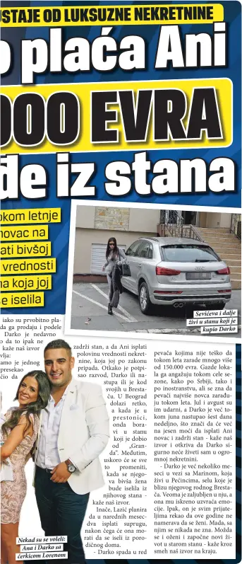  ??  ?? Nekad su se voleli:
Ana i Darko sa ćerkicom Lorenom
Sevićeva i dalje živi u stanu koji je
kupio Darko