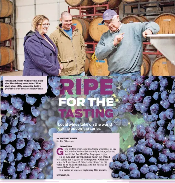  ?? [PHOTO BY WHITNEY BRYEN, FOR THE OKLAHOMAN] ?? Tiffany and Joshua Wade listen as Canadian River Winery owner Gene Clifton gives a tour of the production facility.