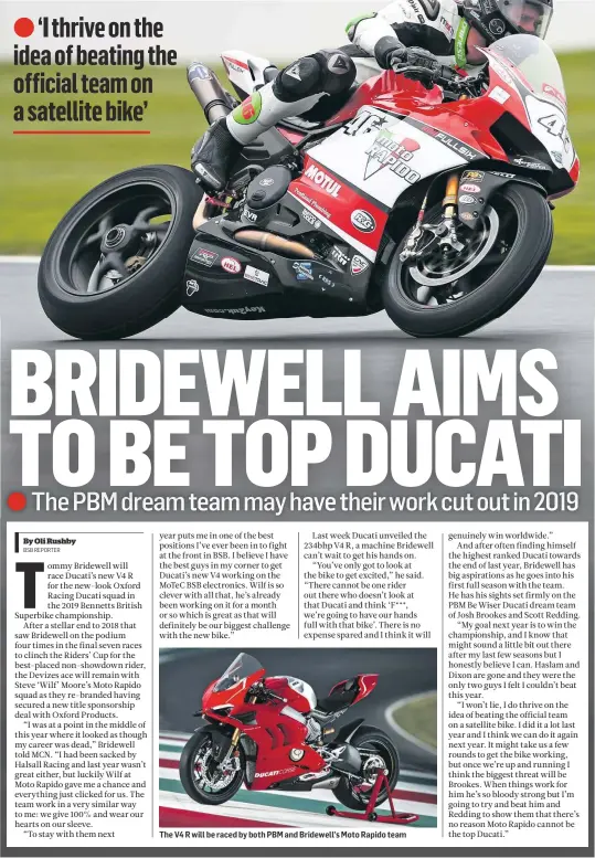  ??  ?? The V4 R will be raced by both PBM and Bridewell’s Moto Rapido team