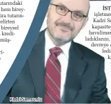  ??  ?? Kadri Samsunlu