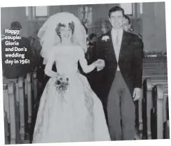  ??  ?? Happy couple: Gloria and Don’s wedding day in 1961