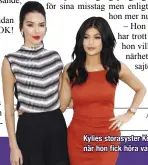  ??  ?? Kylies storasyste­r Kendall blev inte glad när hon fick höra vad Tyga hade gjort.