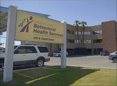  ?? MARIO RENTERIA PHOTO ?? Imperial County Behavioral Health Services building in El Centro on Wednesday.