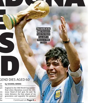  ?? EL GRAFICO ?? The world at his feet: Maradona holds the World Cup aloft in Mexico in 1986