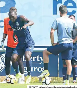  ??  ?? PRONTO. Aboubakar à disposição do treinador