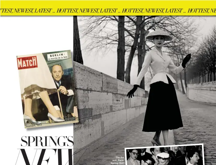  ??  ?? Dior’s cover moment, 1953
The Bar suit, Paris, Spring 1947