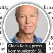  ??  ?? Claes Keisu, presskommu­nikatör, SL.