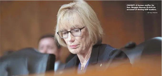  ?? AP FILE PHOTO ?? CAUGHT: A former staffer for Sen. Maggie Hassan (D-N.H.)is accused of doxing GOP leaders.