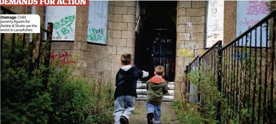  ??  ?? Outrage Child poverty figures for Airdrie & Shotts are the worst in Lanarkshir­e