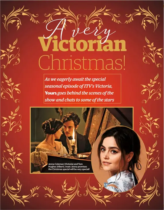  ??  ?? Jenna Coleman (Victoria) and Tom
Hughes (Albert). Inset: Jenna promises the Christmas special will be very special!