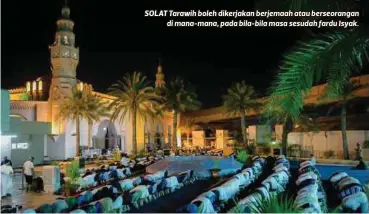  ??  ?? SOLAT Tarawih boleh dikerjakan berjemaah atau berseorang­an
di mana-mana, pada bila-bila masa sesudah fardu Isyak.