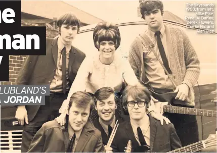  ??  ?? The Skysounds 1968, from left, Mike Pike, Rena, Al Barley, Derek Flowers, Charlie Nic and Alan Glaz