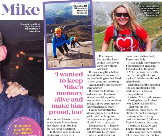  ??  ?? ‘It was love at first sight for both me and Mike,’ says Lina Climbing Mt Kinabalu in Malaysia last year So far, Lina’s treks have raised over £10,200 for the British Heart Foundation