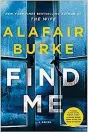  ?? ?? “Find Me” by Alafair Burke (Harper, 294 pages, $26.99)