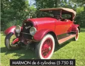  ??  ?? MARMON de 6 cylindres (5 750 $)