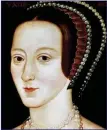  ??  ?? OLD STYLE: Anne Boleyn